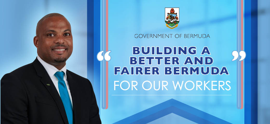 Minister of Economy and Labour: Building a Better Fairer Bermuda for our Workers