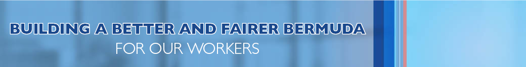 Building a Better, Fairer Bermuda - Government’s Progress