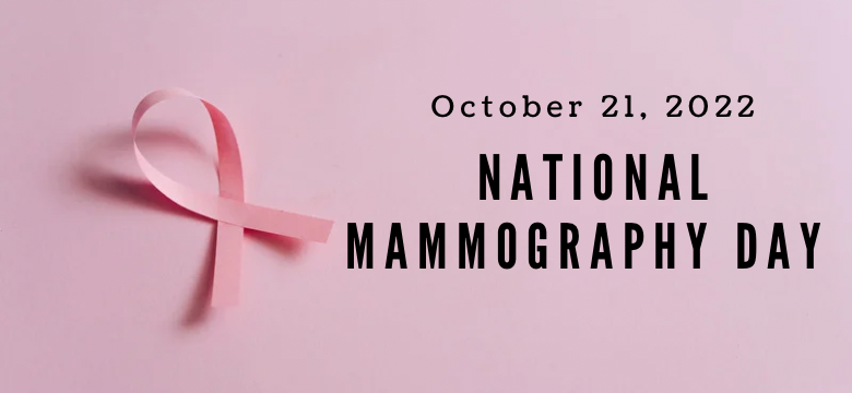 National Mammography Day - October 21, 2022