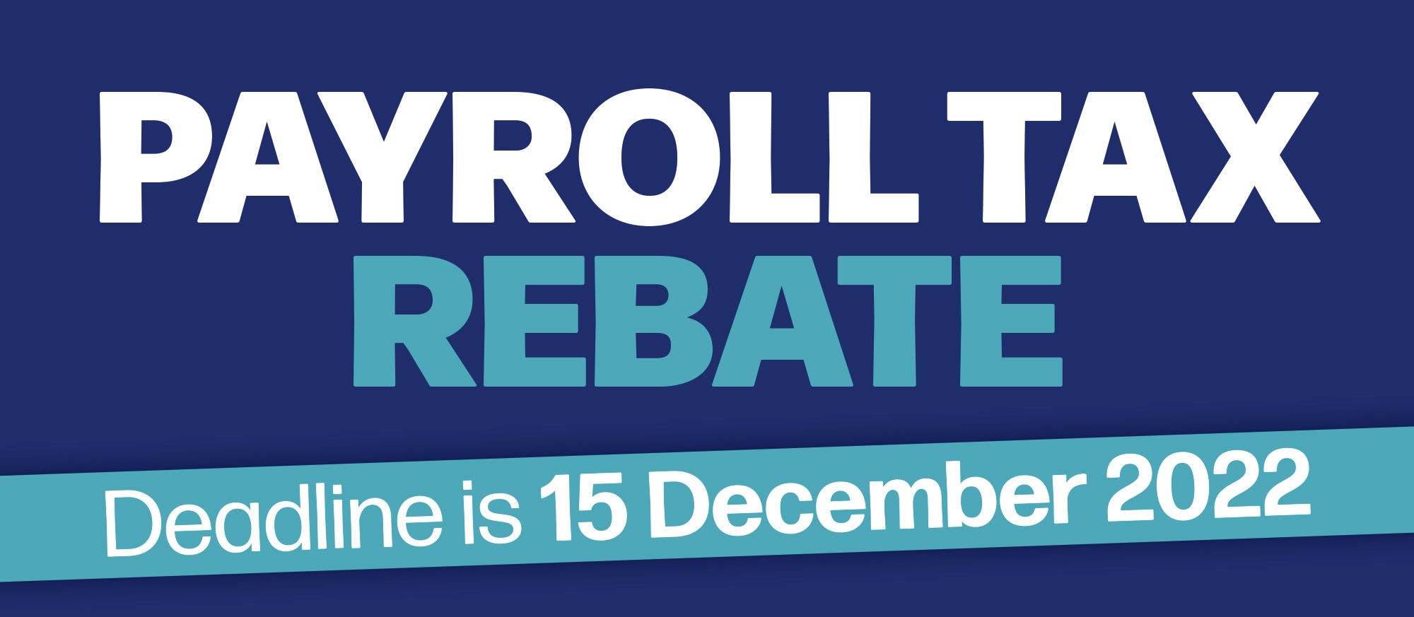 Payroll tax rebate deadline December 15th