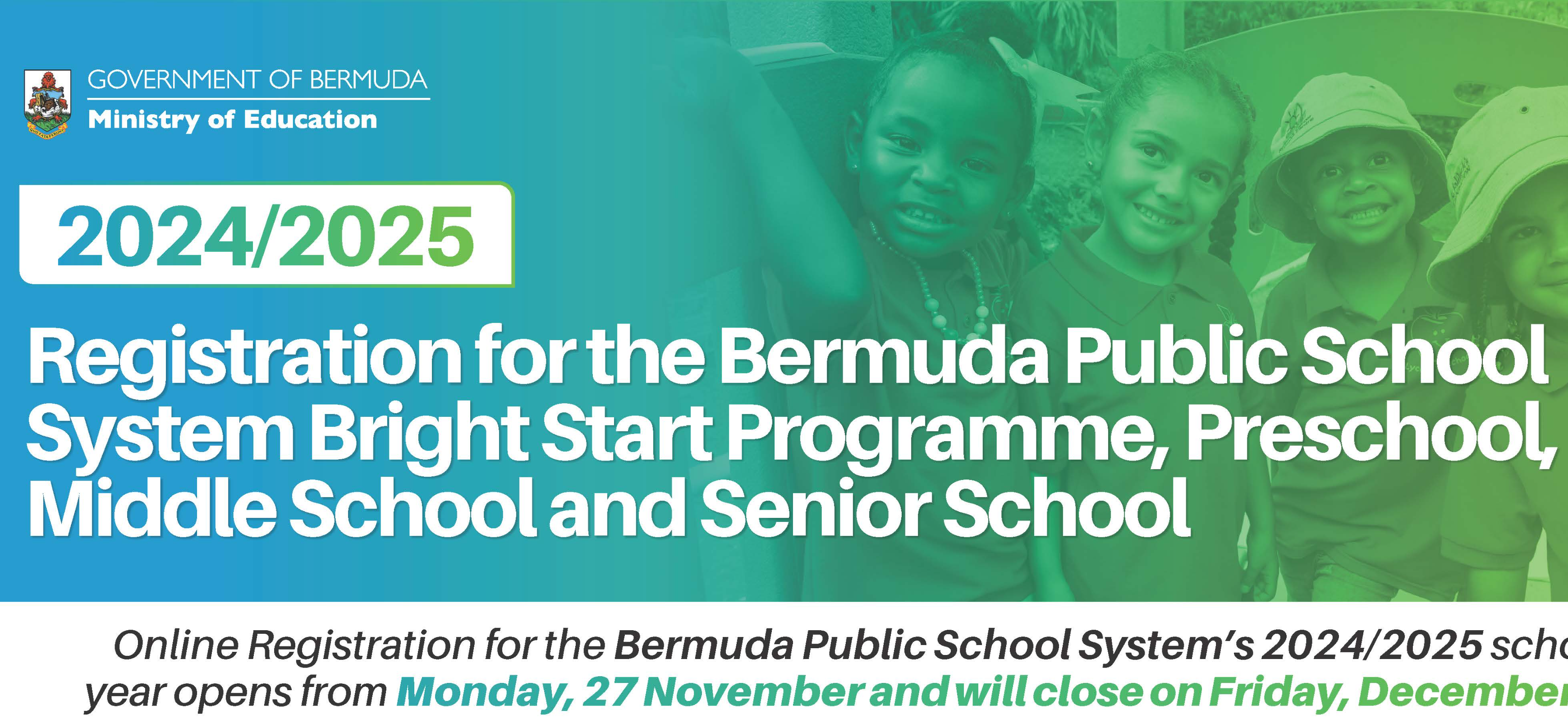 2024 - 2025 Registration for the Bermuda Public School System Bright Start Programme, Preschool, Middle School and Senior School