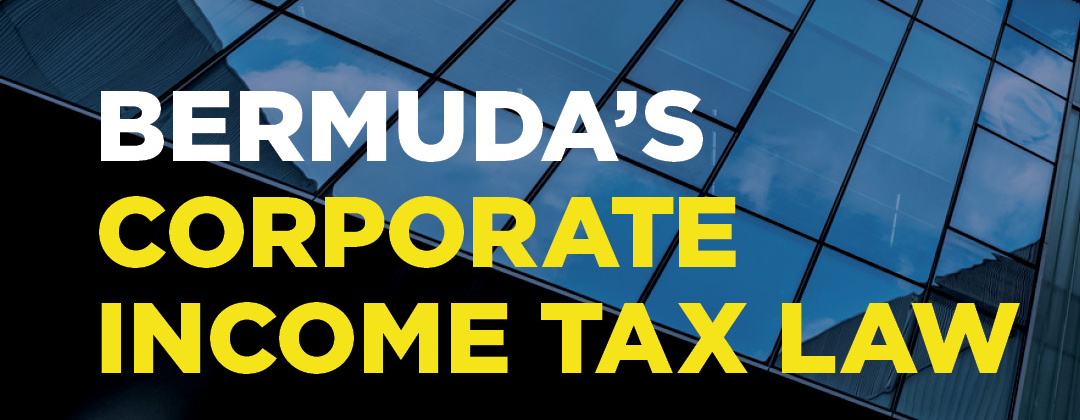 Bermuda Tables Corporate Income Tax Agency Act 2024