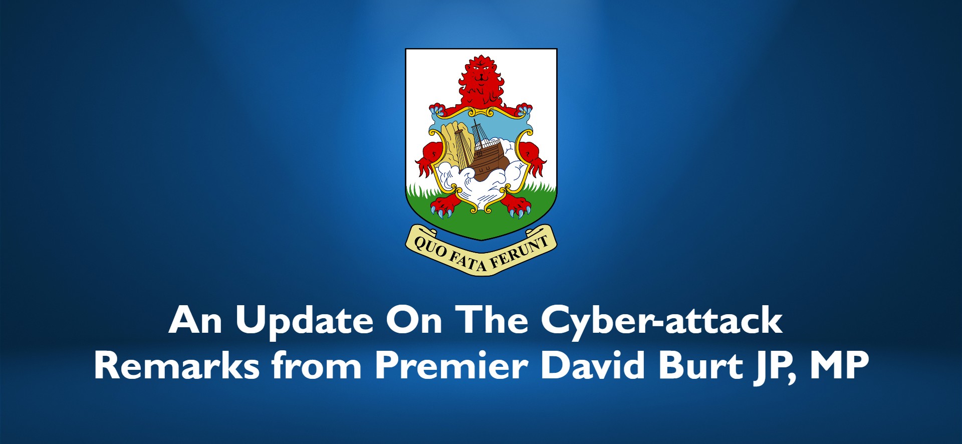 Cyber-Attack Update from Premier David Burt JP, MP
