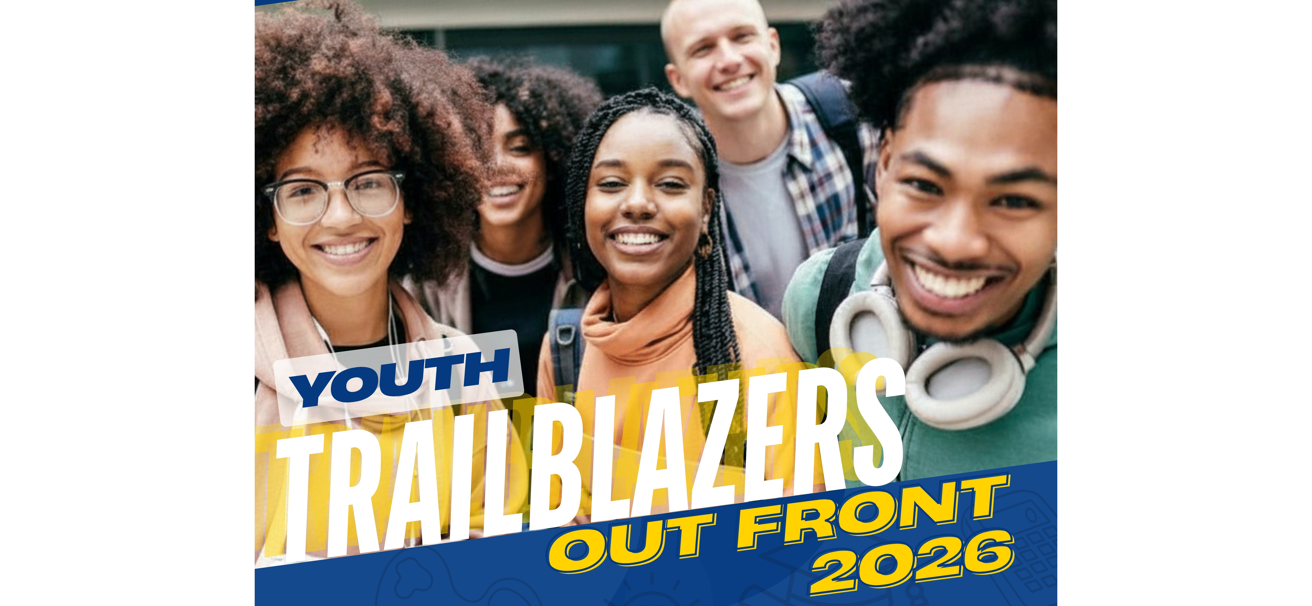 Youth Trailblazers 2026 Deadline Extended to June 5